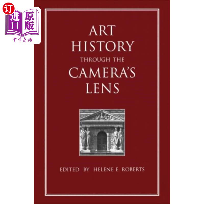 海外直订Art History Through the Camera's Lens 摄影机镜头下的艺术史