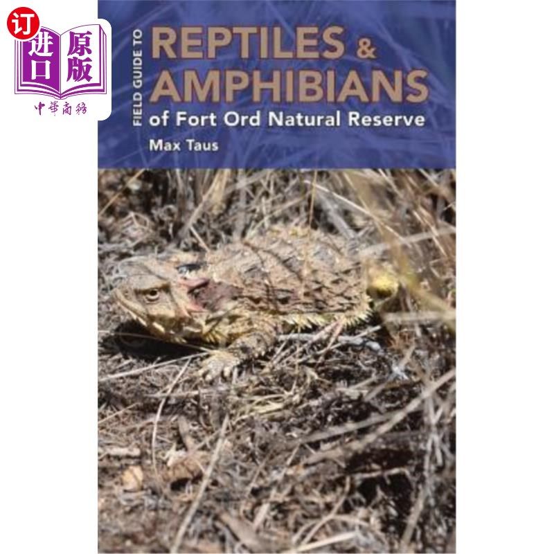 海外直订Reptiles and Amphibians of Fort Ord Natural Reserve 福特自然保护区的爬行动物和两栖动物