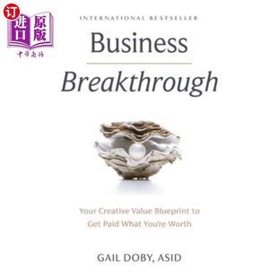 Wor Your Blueprint Value 海外直订Business Get 商业突破 You Creative What Paid 创造性价值蓝 你 Breakthrough