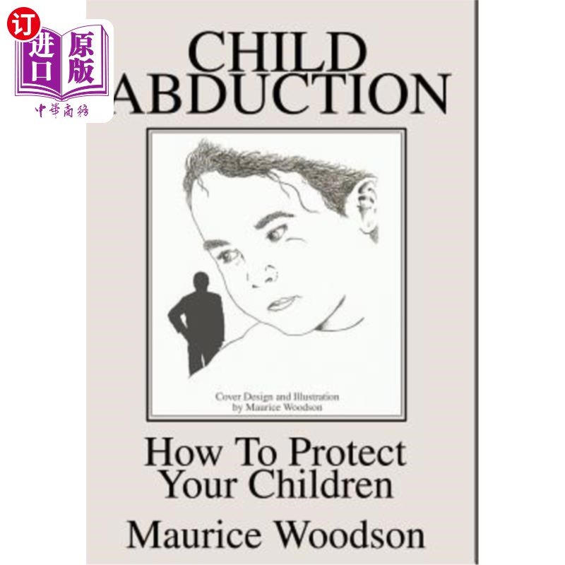 海外直订Child Abduction: How To Protect Your Children 绑架儿童：如何保护您的孩子