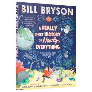 比尔布莱森 万物简史彩绘版 英文原版英版平装书 A Really Short History of Nearly Everything Bill Bryson 科普读物