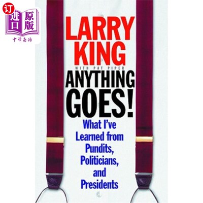 海外直订Anything Goes!: What I've Learned from Pundits, Politicians, and Presidents 怎么都行!:我从专家、政客和总统