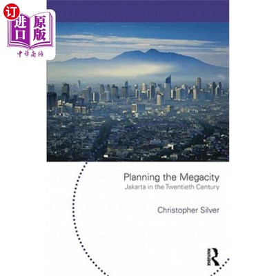 海外直订Planning the Megacity: Jakarta in the Twentieth Century 规划大城市：20世纪的雅加达