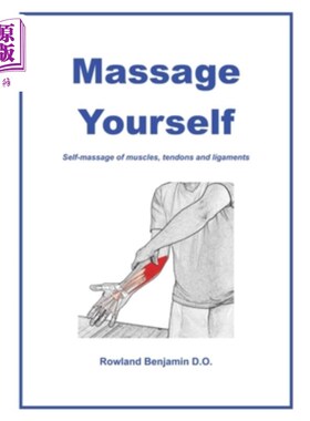 海外直订医药图书Massage Yourself: Self-massage of muscles, tendons and ligaments 自我按摩:自我按摩肌肉、肌腱和韧带