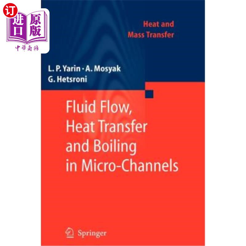 海外直订Fluid Flow, Heat Transfer and Boiling in Micro-Channels 微通道中的流体流动、传热和沸腾