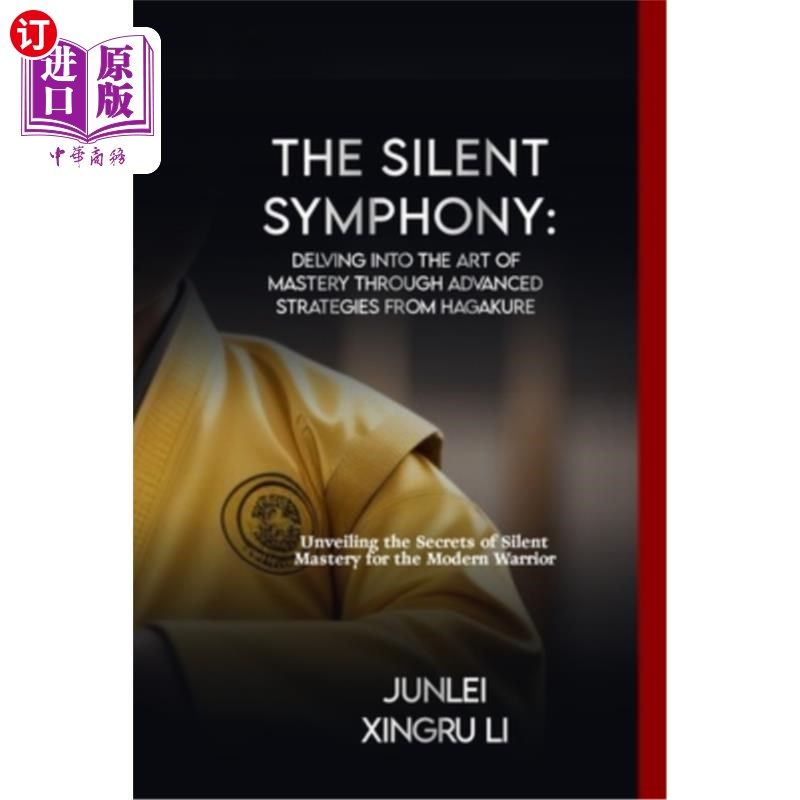 海外直订医药图书The Silent Symphony: Delving into the Art of Mastery through Advanced Strategies 沉默的交响乐：从Ha
