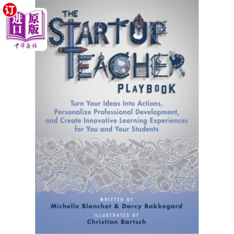 海外直订The Startup Teacher Playbook: Turn Your Ideas Into Actions, Personalize Professi 创业教师剧本:把你的想法变