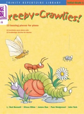 海外直订Creepy-Crawlies!: 13 Buzzing Pieces for Piano 令人毛骨悚然的爬行！：13首钢琴的嗡嗡声片段