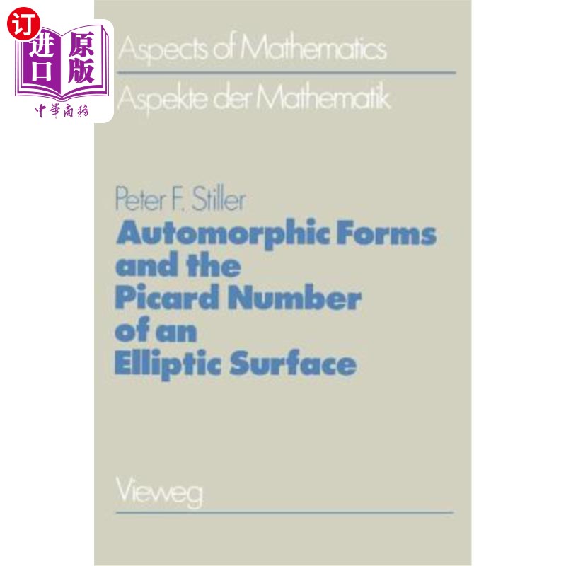 海外直订Automorphic Forms and the Picard Number of an Elliptic Surface 椭圆曲面的自同构形与皮卡德数