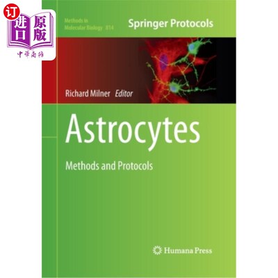 海外直订Astrocytes: Methods and Protocols 星形胶质细胞：方法和协议