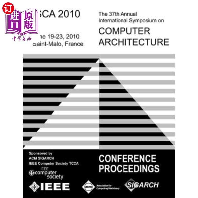 海外直订ISCA 2010 The 37th Annual Intl Symposium on Computer Architecture ISCA 2010第37届国际计算机体系结构年会