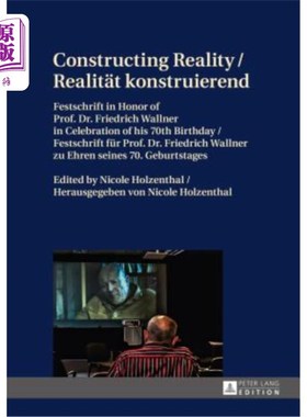 海外直订医药图书Constructing Reality / Realitaet konstruierend: Festschrift in Honor of Prof. Dr 构建现实/