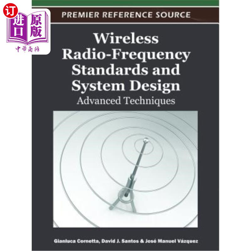 海外直订Wireless Radio-Frequency Standards and System Design: Advanced Techniques 无线射频标准与系统设计:先进技术