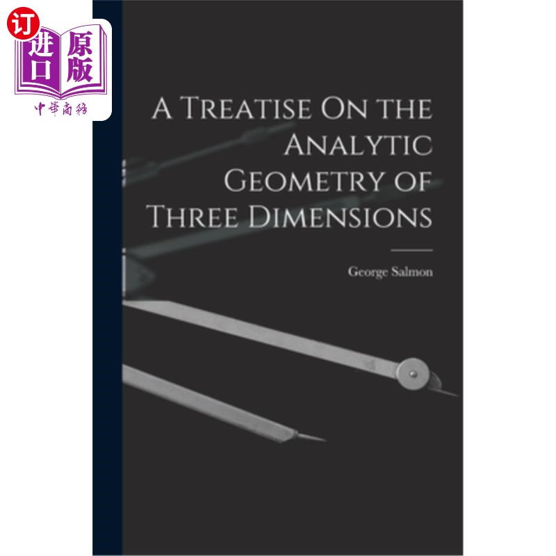 海外直订A Treatise On the Analytic Geometry of Three Dimensions 《三维解析几何论》
