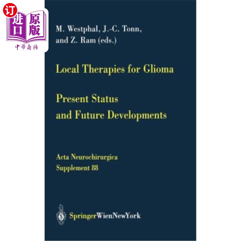 海外直订医药图书Local Therapies for Glioma: Present Status and Future Developments 胶质瘤的局部治疗:现状和未来发展