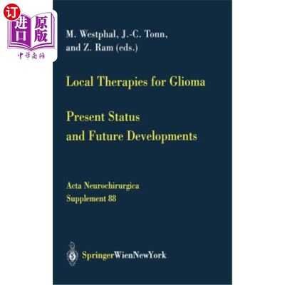 海外直订医药图书Local Therapies for Glioma: Present Status and Future Developments 胶质瘤的局部治疗：现状和未来发展