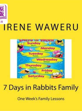海外直订7 Days in Rabbits Family: One Week's Family Lessons 兔子家庭7天：一周的家庭课