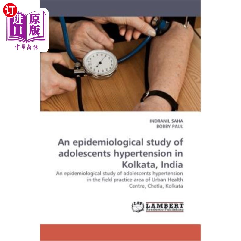 海外直订医药图书An epidemiological study of adolescents hypertension in Kolkata, India 印度加尔各答青少年高血压流行