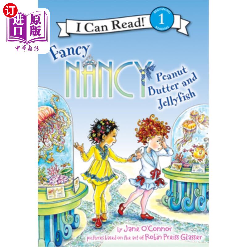 海外直订Fancy Nancy: Peanut Butter and Jellyfish: Peanut Butter and Jellyfish 花式南希:花生酱和水母:花生酱和水母