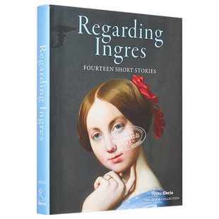 Regarding Ingres 进口艺术 关于安格尔 Rizzoli【中商原版】