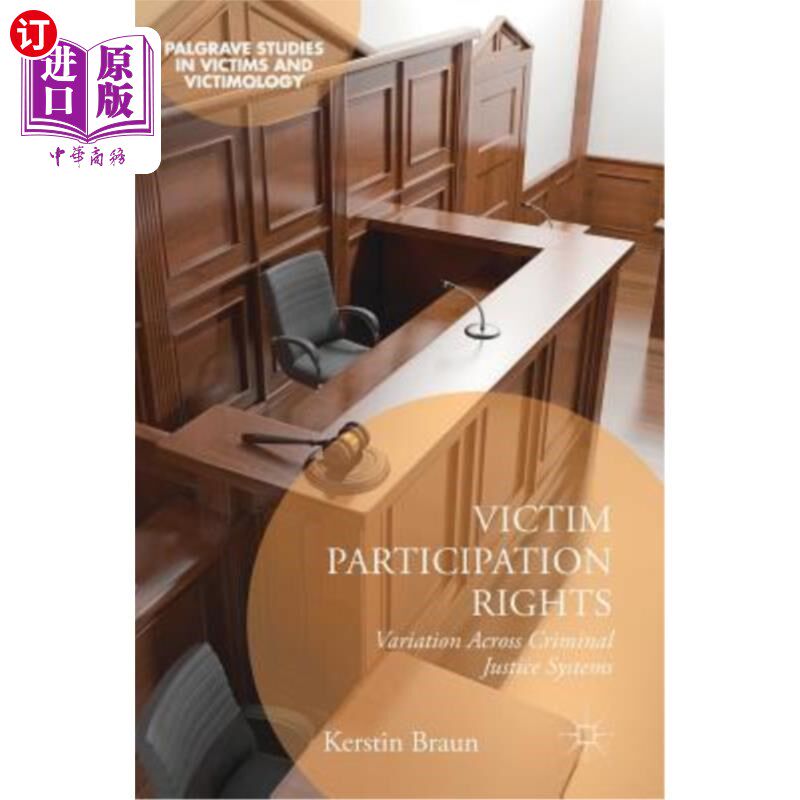 海外直订Victim Participation Rights: Variation Across Criminal Justice Systems 被害人参与权:刑事司法系统的差异