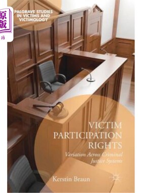 海外直订Victim Participation Rights: Variation Across Criminal Justice Systems 被害人参与权：刑事司法系统的差异