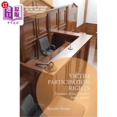海外直订Victim Participation Rights: Variation Across Criminal Justice Systems 被害人参与权：刑事司法系统的差异