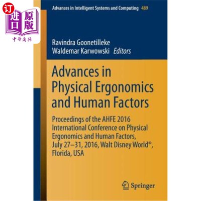 海外直订Advances in Physical Ergonomics and Human Factors: Proceedings of the Ahfe 2016  物理工效学和人为因素的进展