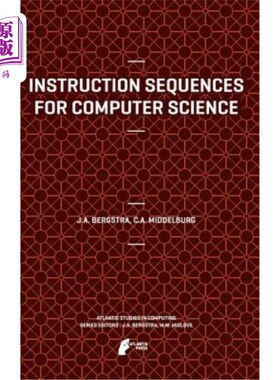 海外直订Instruction Sequences for Computer Science 计算机科学指令序列“，