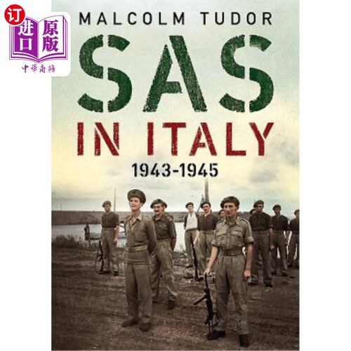 海外直订SAS in Italy 1943-1945: Raiders in Enemy Territory 1943-1945年在意大利的SAS:敌占区的突袭者
