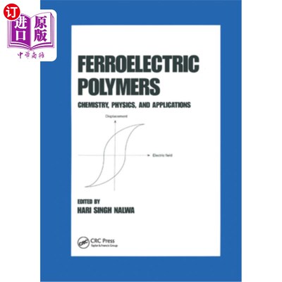 海外直订Ferroelectric Polymers: Chemistry: Physics, and Applications 铁电聚合物：化学：物理和应用