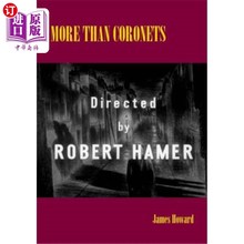 海外直订More than Coronets: Directed by Robert Hamer 不止是冠冕：由罗伯特·哈默执导