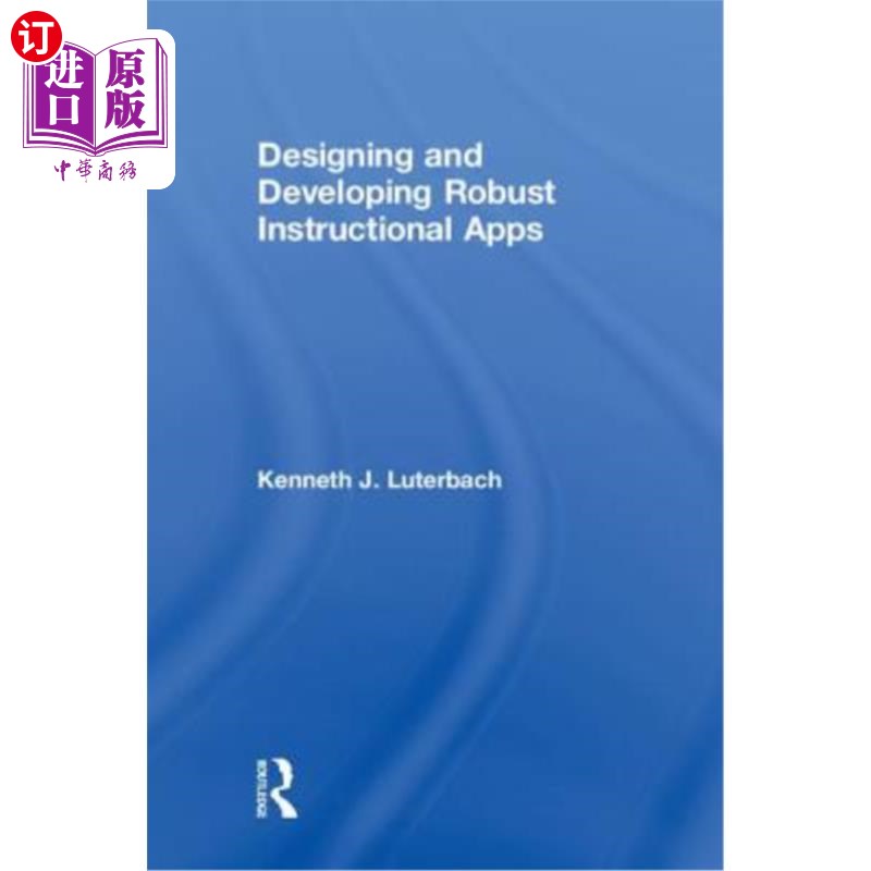 海外直订Designing and Developing Robust Instructional Apps 设计和开发健壮的教学应用程序