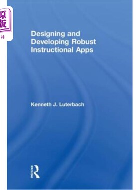 海外直订Designing and Developing Robust Instructional Apps 设计和开发健壮的教学应用程序