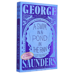 乔治桑德斯 在雨中的池塘游泳 A Swim in a Pond in the Rain 英文原版 George Saunders【中商原版】