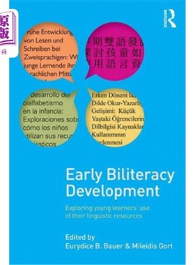 海外直订Early Biliteracy Development: Exploring Young Learners' Use of Their Linguistic  早期双语发展：探索少儿语言