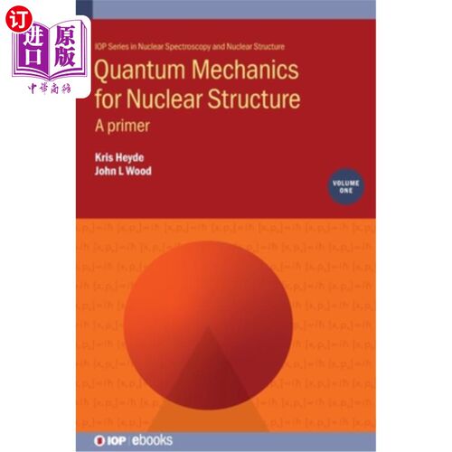 海外直订Quantum Mechanics for Nuclear Structure, Volume 1: A primer 核结构的量子力学，第1卷:初级读本