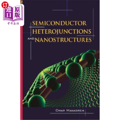 海外直订Semiconductor Heterojunctions and Nanostructures 半导体异质结和纳米结构