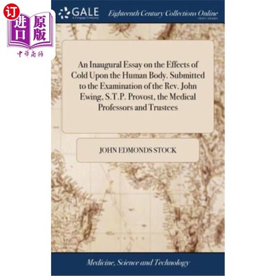 海外直订医药图书An Inaugural Essay on the Effects of Cold Upon the Human Body. Submitted to the  一篇关于寒冷对人体
