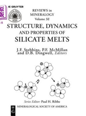 海外直订Structure, Dynamics, and Properties of Silicate Melts 硅酸盐熔体的结构、动力学和性质