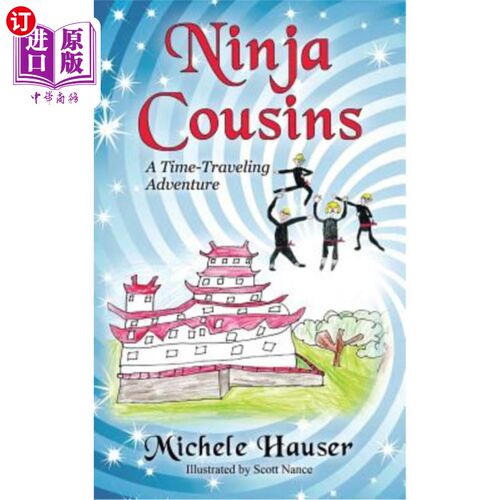 海外直订Ninja Cousins: A Time-Traveling Adventure 忍者表亲：穿越时空的冒险