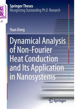 海外直订Dynamical Analysis of Non-Fourier Heat Conduction and Its Application in Nanosys 非傅立叶热传导的动力学分析及其