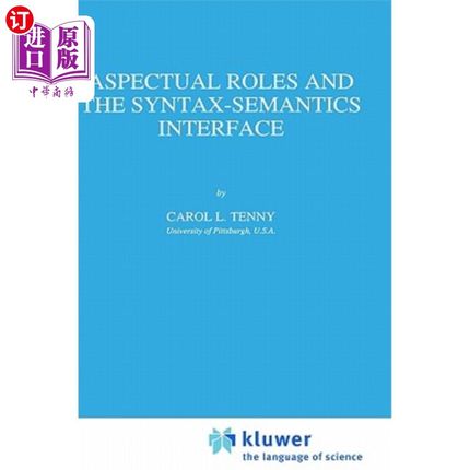 海外直订Aspectual Roles and the Syntax-Semantics Interface 体角色与语法语义接口