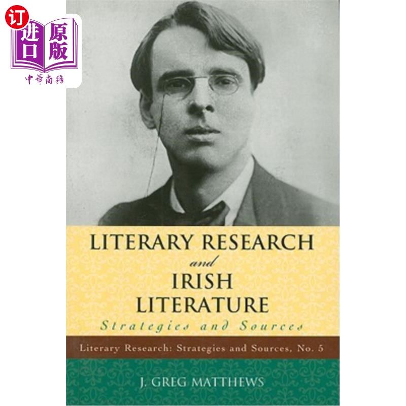 海外直订Literary Research and Irish Literature: Strategies and Sources 文学研究与爱尔兰文学:策略与来源
