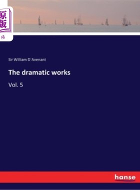 海外直订The dramatic works: Vol. 5 戏剧作品:第五卷