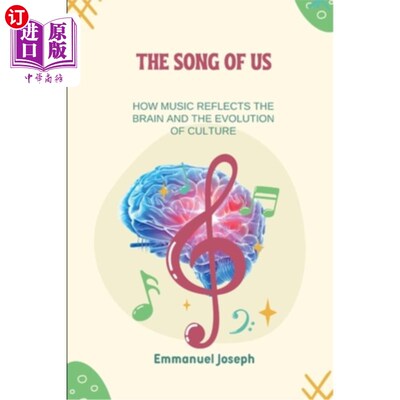 海外直订The Song of Us, How Music Reflects the Brain and the Evolution of Culture 《我们的歌》，音乐如何反映大脑和