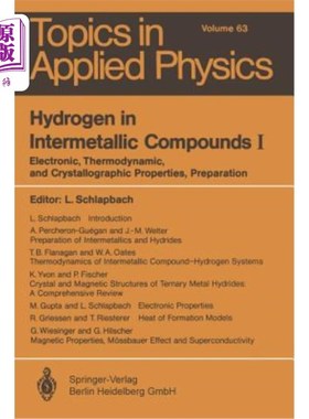 海外直订Hydrogen in Intermetallic Compounds I: Electronic, Thermodynamic, and Crystallog 金属间化合物中的氢I：电子