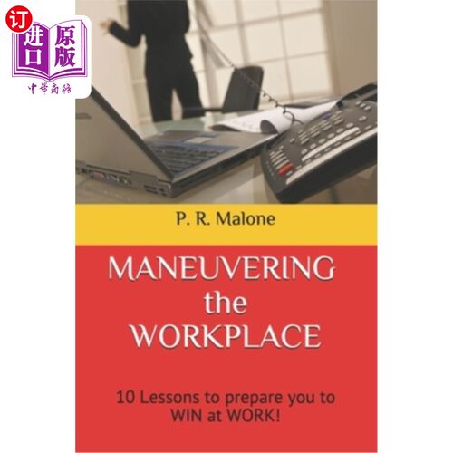 海外直订MANEUVERING the WORKPLACE: 10 Lessons to prepare you to WIN at WORK!