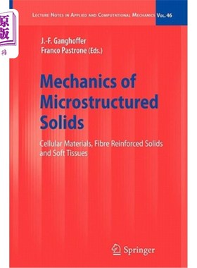 海外直订Mechanics of Microstructured Solids: Cellular Materials, Fibre Reinforced Solids 微观结构固体力学：多孔材料