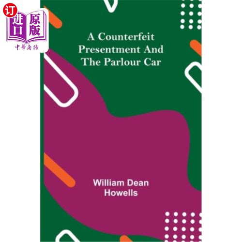 海外直订A Counterfeit Presentment and The Parlour Car 一张伪造的汇票和一辆轿车